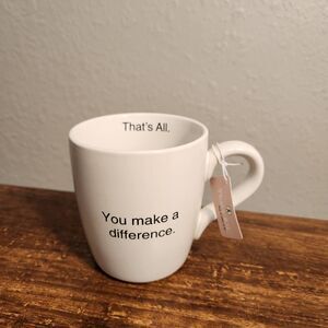"You Make A Difference-That's All" mug